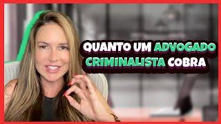 Quanto um Advogado Criminalista Cobra