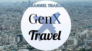 GenX Travel Channel Trailer