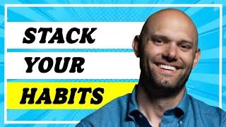 The Benefits of Habit Stacking | James Clear's Technique