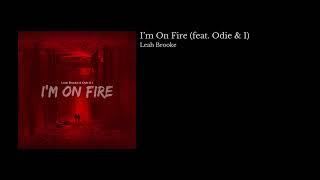 I'm On Fire (feat. @odiei8656)