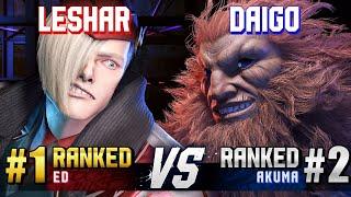 SF6 ▰ LESHAR (#1 Ranked Ed) vs DAIGO (#2 Ranked Akuma) ▰ High Level Gameplay