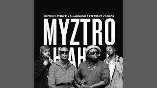 Myztro, Stady K, ShaunMusiQ & Ftears - Myztro Ah Ah 2.0 (Official Audio) feat. CowBoii