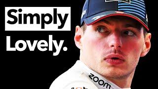 MAX VERSTAPPEN IS SIMPLY LOVELY!