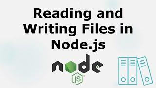 Reading and Writing Files in Node.js – JavaScript Tutorial