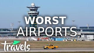 Top 10 Worst Airports in the World