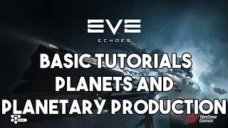 EE BASIC TUTORIALS PLANETS AND PLANETARY PRODUCTION : EVE ECHOES
