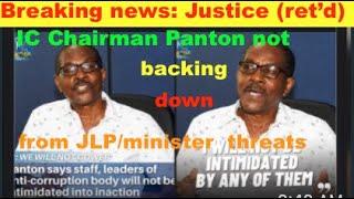 Breaking news (ret'd) Justice Seymour Panton (IC Chairman)not backing down from JLP/Minister threats