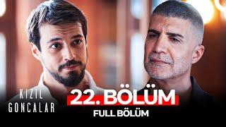 Kızıl Goncalar 22. Bölüm