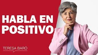 Aplica el poder del lenguaje positivo