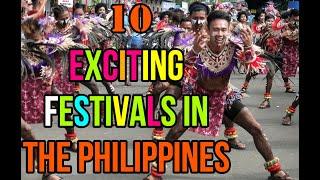 10 Exciting Philippine Festivals You Must See !