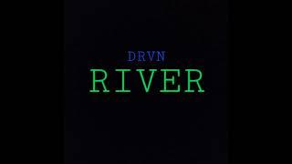 DRVN - River (Official Audio)