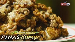 Pinas Sarap: Paano niluluto ang chicharong bulaklak?