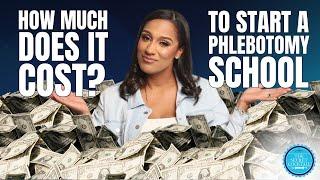 How much does it cost to start a phlebotomy school?