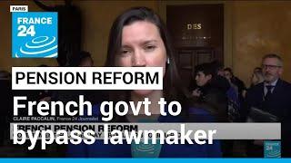 Sources say Macron to force through pension law without parliament vote • FRANCE 24 English