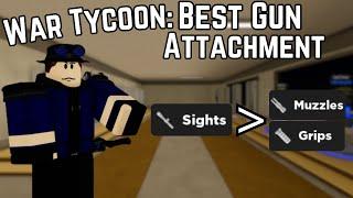 War Tycoon: Best Gun Attachment