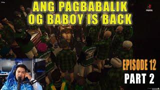 November 6, 2022 | PART 2 OF EPISODE 12 | ANG PAGBABALIK, OG BABOY IS BACK | OG BABOY UPDATES SERIES