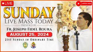 SUNDAY FILIPINO LIVE MASS TODAY ONLINE || AUGUST 25, 2024 || REV. FR. JOSEPH FIDEL ROURA