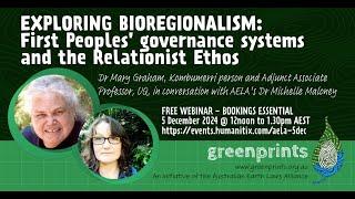 Exploring Bioregionalism:  First Peoples' governance systems and the Relationist Ethos