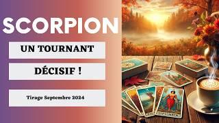 Scorpion  À l' Aube d'un Tournant   ! Tirage  Septembre  2024 