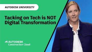 Tacking on Tech is NOT Digital Transformation | Barton Malow at AU 2022