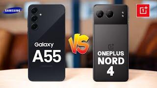 Samsung Galaxy A55 5G Vs OnePlus Nord 4 5G