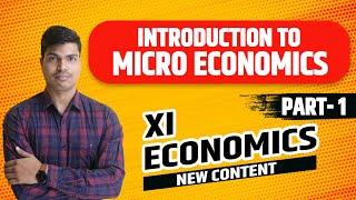 Introduction to Micro economics. Part 1 | Class 11 Micro economics | Central Problems of an Economy.