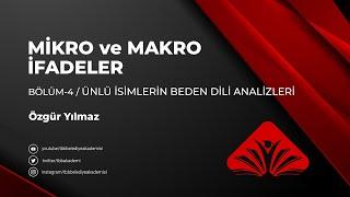 Mikro ve Makro İfadeler (Beden Dili) Eğitimi - 4.Bölüm