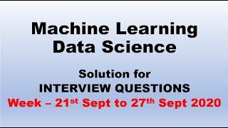 Solutions for Machine Learning - Data Science Interview Question | September 21st to 27th, 2020 - P3