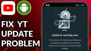 How To Fix This Version Of YouTube Is Out Of Date Problem 2025