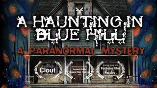 A Haunting in Blue Hill: A Paranormal Mystery - Full Movie