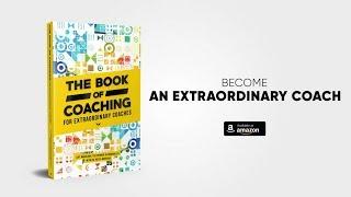 Discover The Book of Coaching for Extraordinary Coaches