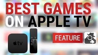 BEST GAMES ON APPLE TV | Apple TV Feature