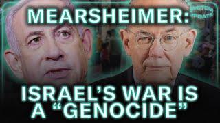 Prof. John Mearsheimer: Why Israel’s Destruction of Gaza is "A Genocide”