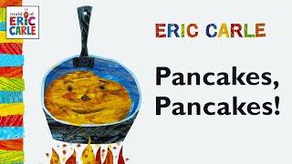 Pancakes, Pancakes! –  A read-aloud children's book by Eric Carle