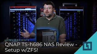 QNAP TS-h686 NAS Review - Setup w/ZFS!