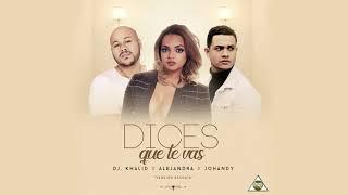 Dices Que Te Vas - Dj Khalid X Alejandra X Johandy (Versión Bachata)