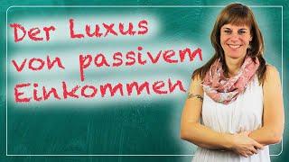 Der Luxus von passivem Einkommen mit Immobilien  Jeder-kann-immobilien