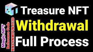 | Treasure NFT Withdrawal Full Process | | 19 June 2025 | | Treasure FuN Withdrawal Update |