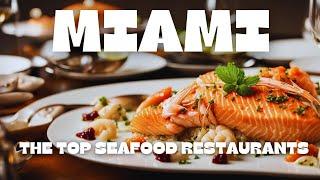 Top 10 Seafood Restaurants- Miami #miamiheat #mia #foodiemia #Americadines #miamibeach