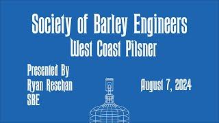 West Coast Pilsner by SBE Member Ryan Reschan - August 2024 Meeting