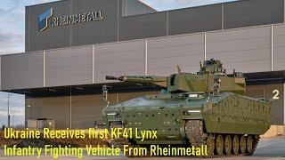 Ukraine Receives First KF41 Lynx Infantry Fighting Vehicle From Rheinmetall