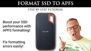 Formatting SSDs to APFS: Step-by-Step Tutorial for Apple Mac