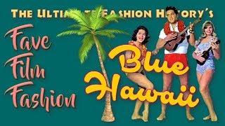 FAVE FILM FASHION: "Blue Hawaii" (1961)