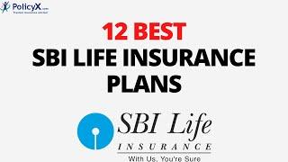 12 Best SBI Life Insurance Plans | PolicyX | Sbi Life Smart Platina Assure