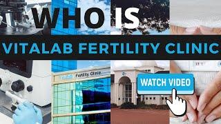 Who is Vitalab Fertility Clinic 