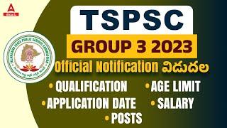 TSPSC Group3 2023 Official Notification Out | Qualification | Age | Application Date | Salary |Posts