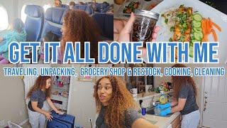 GET IT ALL DONE WITH ME! TRAVELING HOME | GROCERY SHOP & RESTOCK | UNPACKING | COOKING | CLEANING