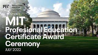 MIT Professional Education Certificate Award Ceremony. Julio 2022