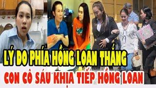 ĐÂY LÀ LÝ DO, Phía Hồng Loan Thắng Thuyết Phục, Con Cô Sáu Tiếp Tục Khịa Hồng Loan