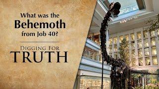 What was the Behemoth from Job 40?: Digging for Truth Episode 237